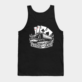 Freight and Fate Tank Top